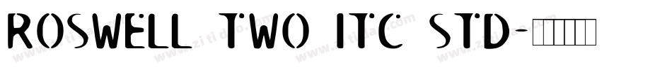 Roswell Two ITC Std字体转换